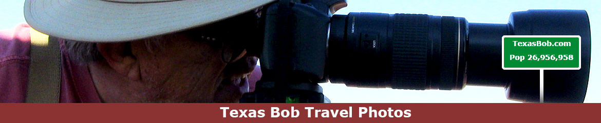 Texas Bob Travels Photo's