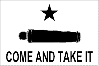 The " Come and Take It " flag
